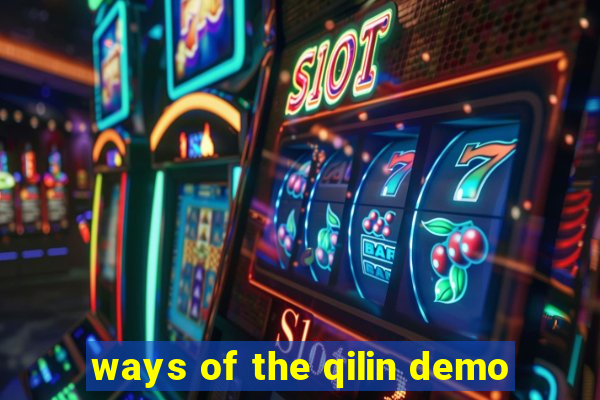 ways of the qilin demo